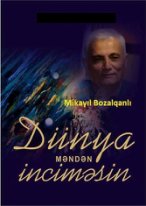 Dünya məndən inciməsin