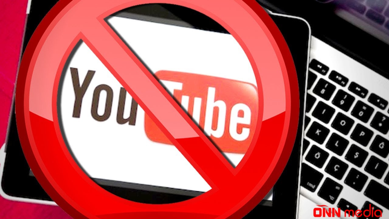 Bu ölkə "YouTube” QADAĞAN etdi