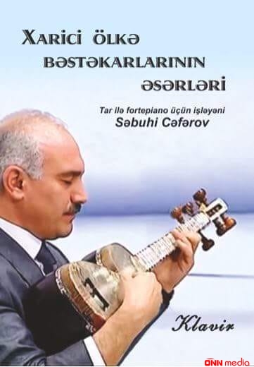 "Xarici ölkə bəstəkarlarının əsərləri" kitabı çap olunub