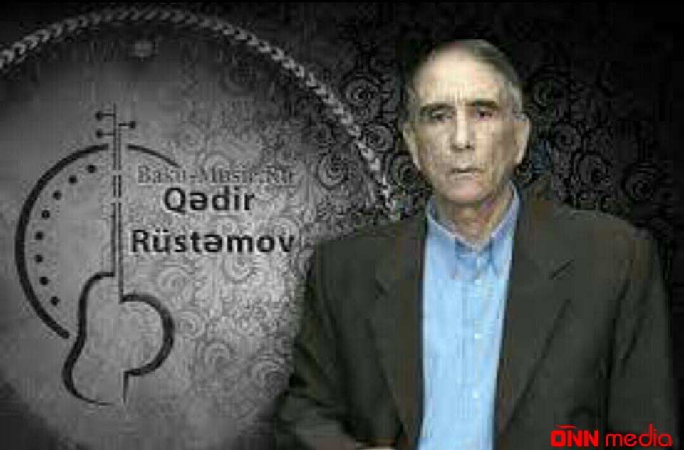 Qədir Rüstəmovu UNUTMADIQ!