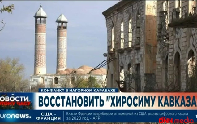 “Euronews” Ağdamdan süjet hazırladı - VİDEO