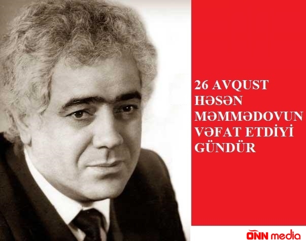 Bu gün Həsən Məmmədovun vəfat etdiyi gündür
