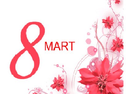 Bu gün 8 Mart- Beynəlxalq Qadınlar Günüdür