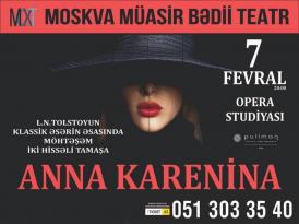 Moskva Müasir İncəsənət Teatrı Bakıda “Anna Karenina”nı təqdim edəcək
