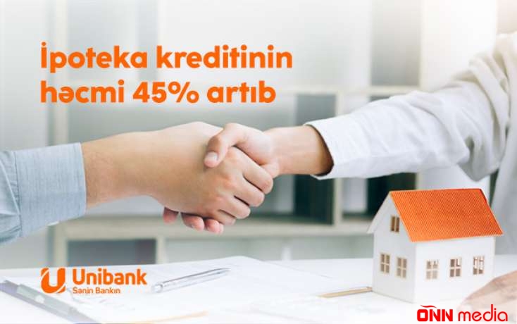 “Unibank”ın verdiyi ipoteka kreditlərinin həcmi 45% artıb
